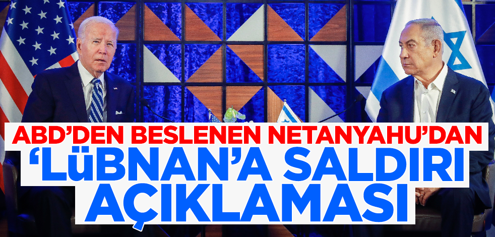 ABD'den beslenen Netanyahu'dan 'Lübnan'a saldırı' açıklaması!
