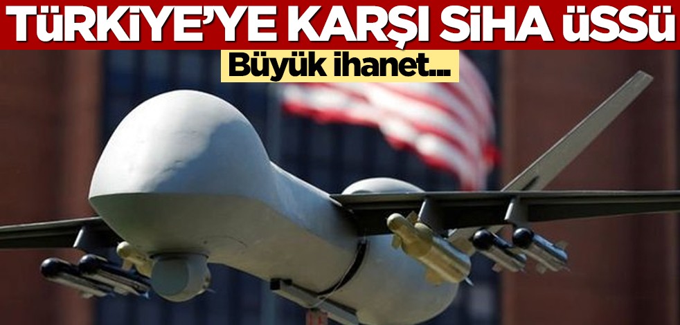 ABD'den büyük hainlik! Türkiye'nin dibinde teröristlere üs kurdu