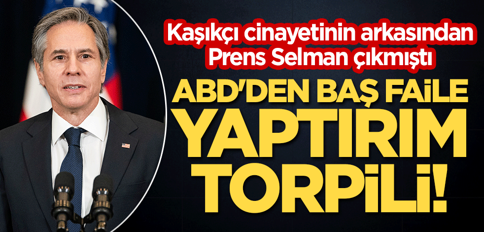 ABD'den Cemal Kaşıkçı cinayetiyle ilgili yaptırım kararı! Prens Selman'a torpil geçtiler