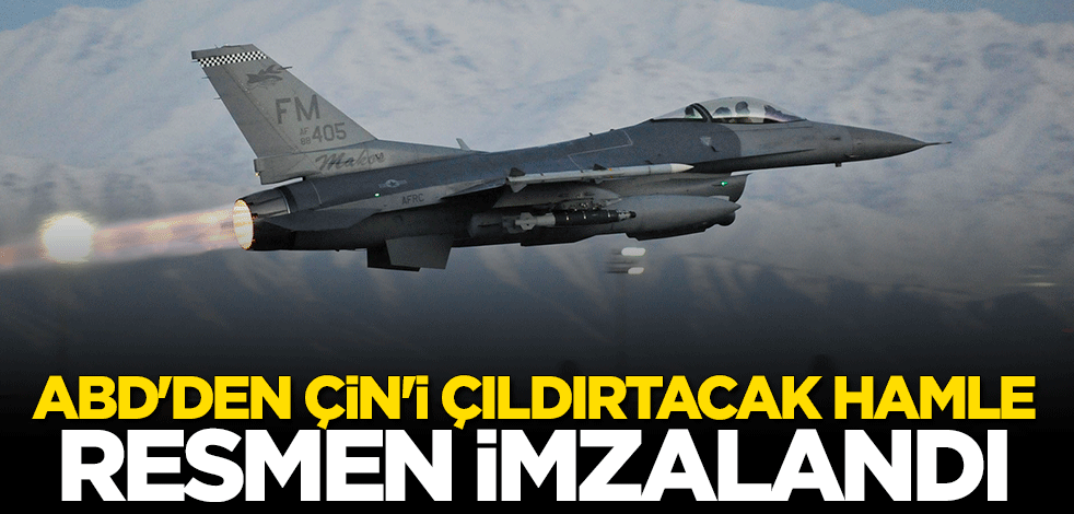 ABD'den Çin'i çıldırtacak hamle: Resmen imzalandı