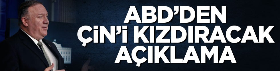 ABD’den Çin'i kızdıracak açıklama