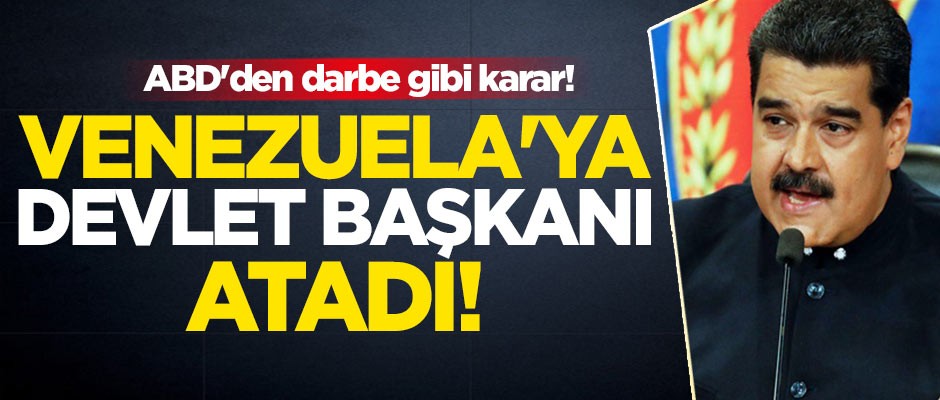 ABD'den darbe gibi karar! Venezuela'ya geçici devlet başkanı atadı