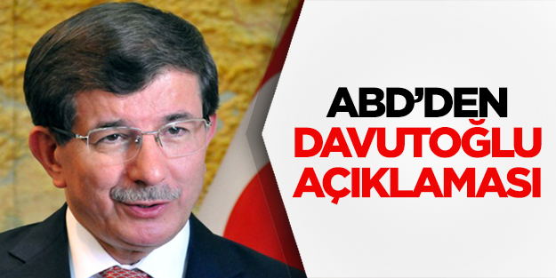 ABD'den Davutoğlu açıklaması!