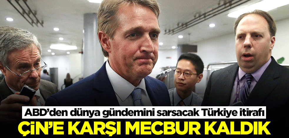 ABD'den dünya gündemini sarsacak Türkiye itirafı: Çin'e karşı mecbur kaldık