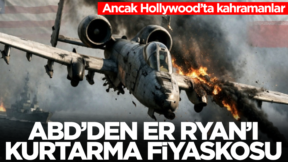 ABD’den Er Ryan’ı Kurtarma fiyaskosu! Ancak Hollywood’ta kahramanlar