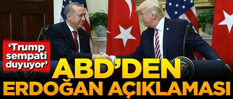 ABD'den Erdoğan açıklaması!