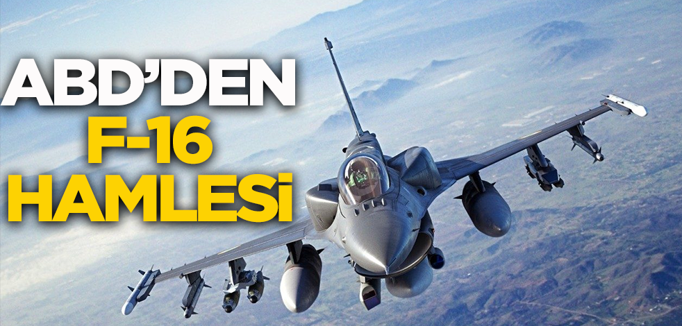 ABD'den F-16 hamlesi