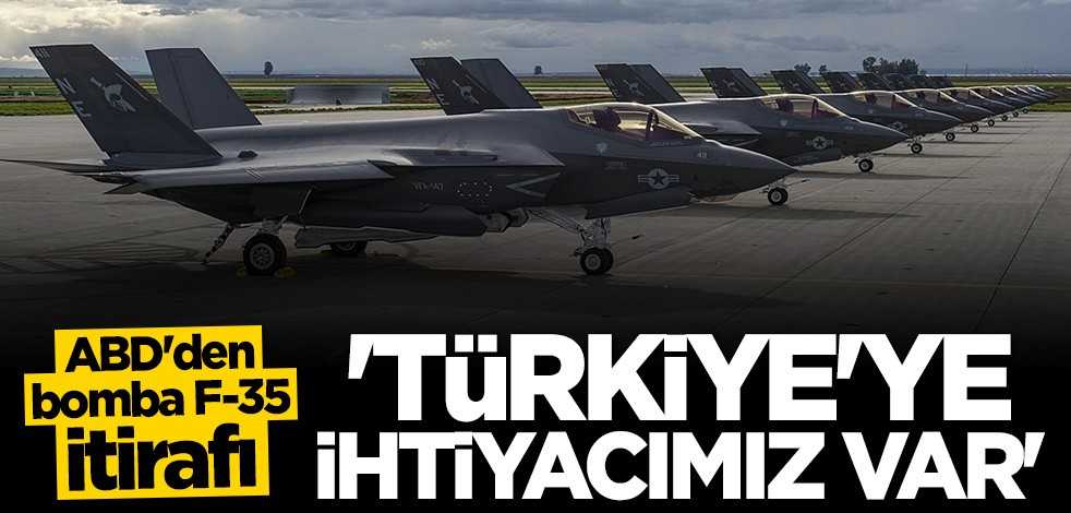 ABD'den flaş açıklama: F-35 konusunda Türkiye'ye ihtiyacımız var