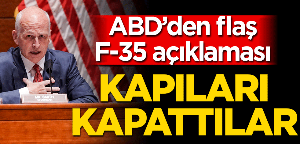 ABD'den flaş F-35 açıklaması! Kapıları kapattılar