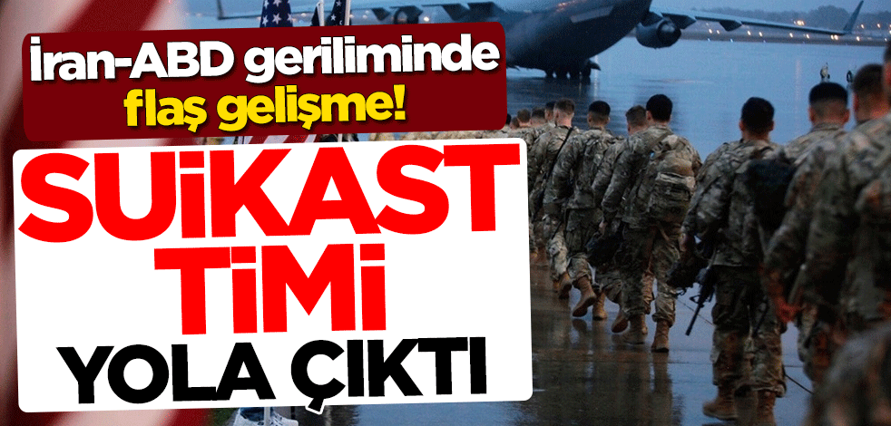 İran-ABD geriliminde flaş gelişme! Suikast timi 75. Ranger Alay yola çıktı