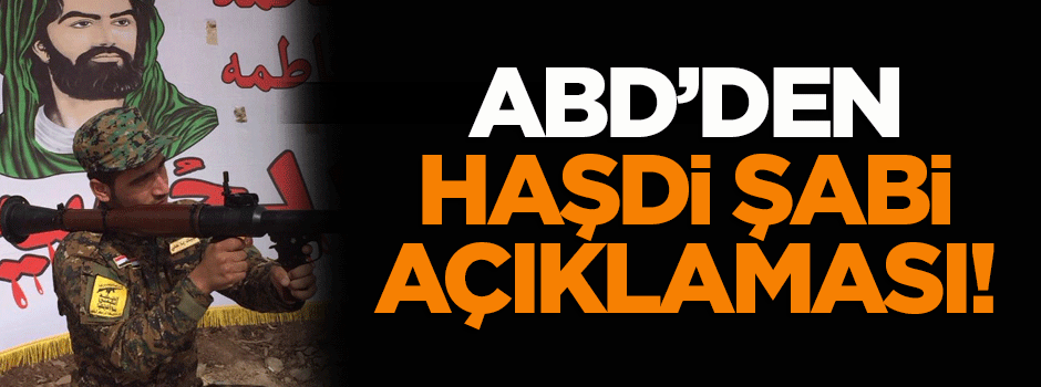 ABD'den flaş 'Haşdi Şabi' açıklaması