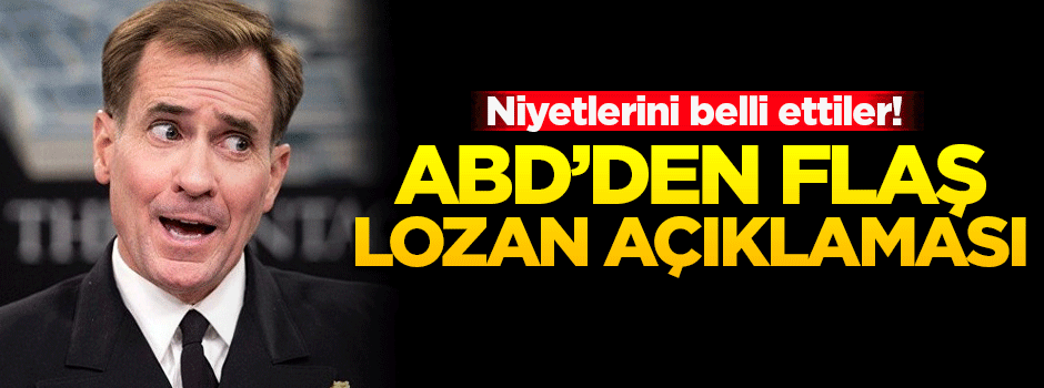 ABD'den flaş 'Lozan' açıklaması!