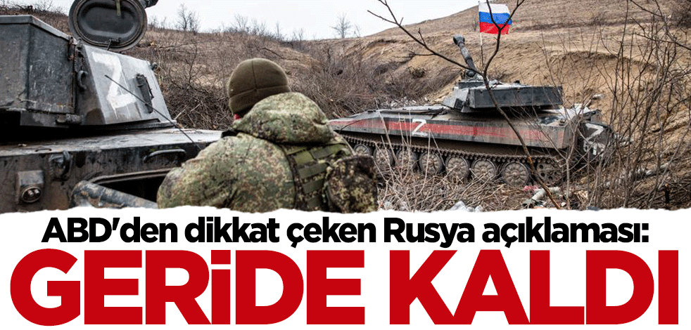 ABD'den flaş Rusya açıklaması: Geride kaldı