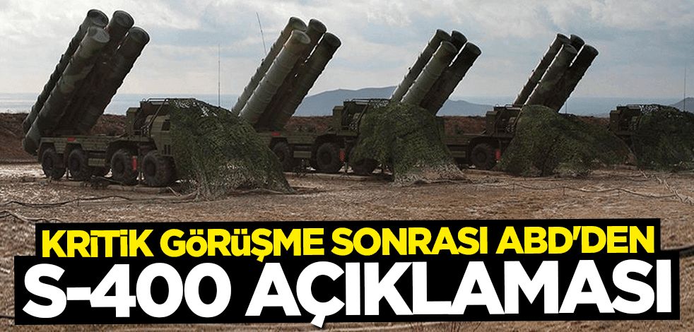 ABD'den flaş S-400 açıklaması