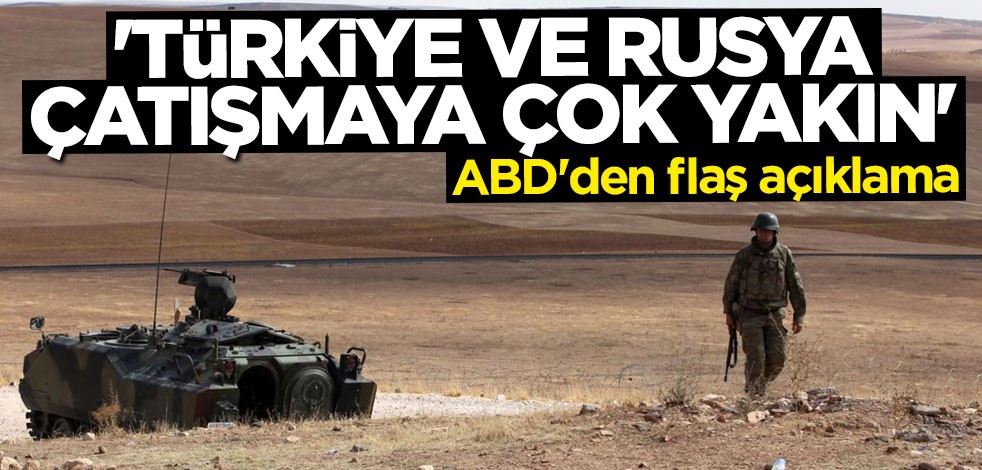 ABD'den flaş Türkiye-Rusya açıklaması