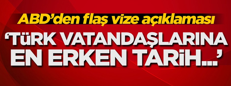ABD'den flaş vize açıklaması! Türk vatandaşlarına...