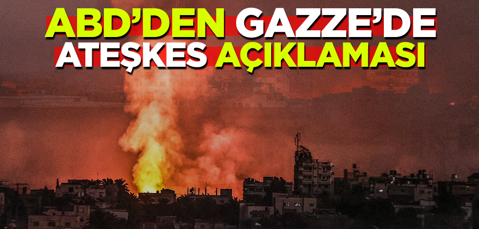 ABD'den Gazze'de ateşkes anlaşması