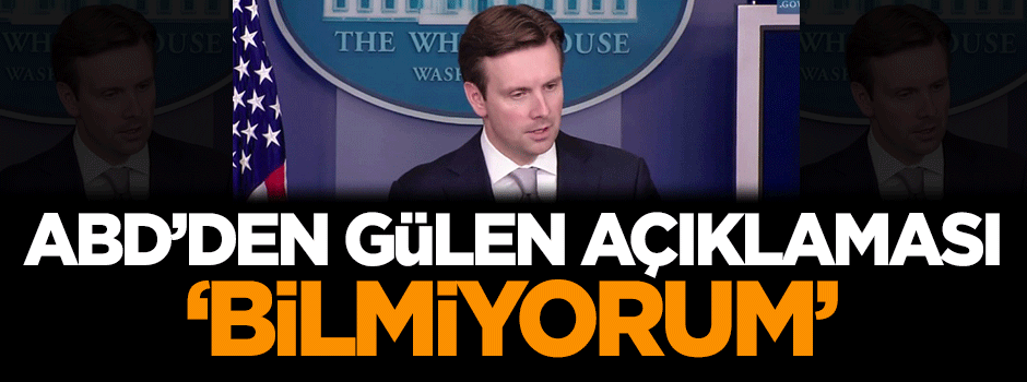 ABD'den Gülen açıklaması: Bilmiyorum