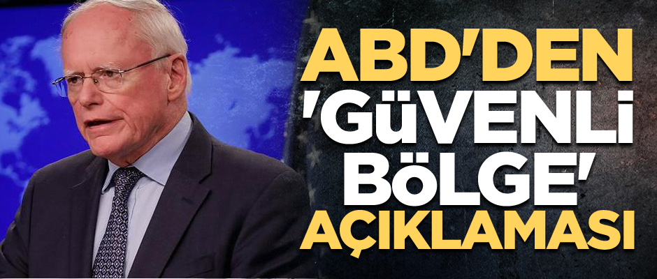 ABD'den 'Güvenli bölge' açıklaması