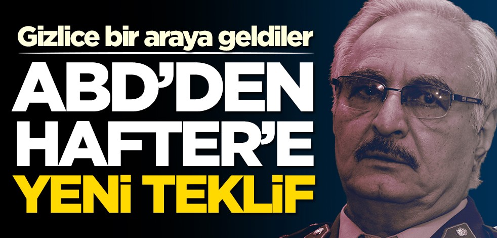 ABD'den Hafter'e yeni teklif! Gizlice buluştular