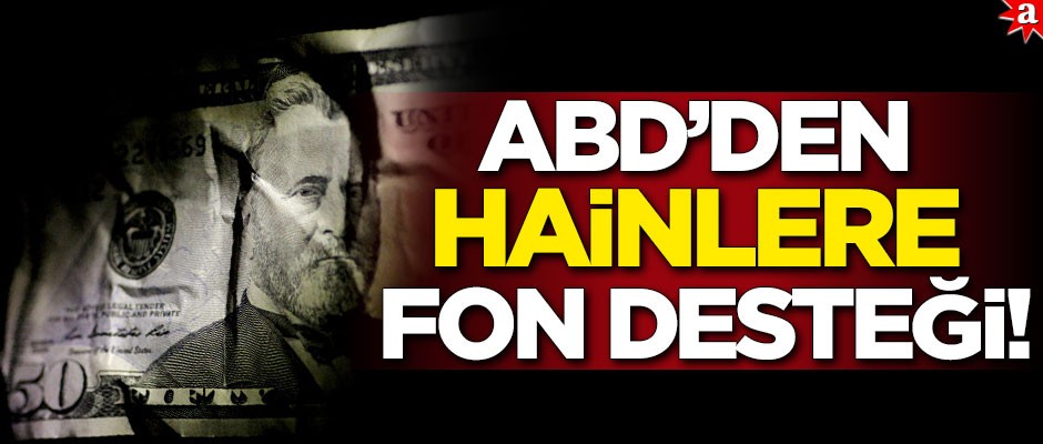 ABD’den "Hainlere" fon desteği!