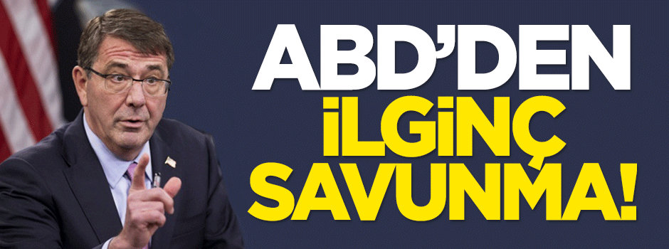 ABD'den ilginç savunma!