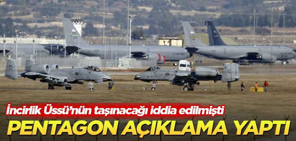 ABD'den İncirlik Üssü açıklaması