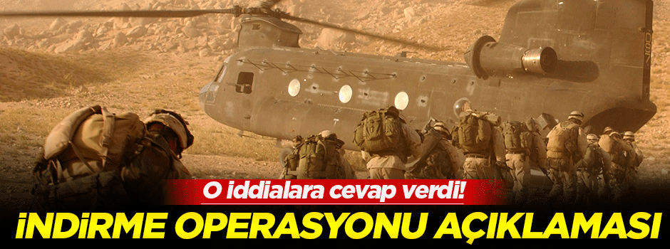 ABD'den indirme operasyonu açıklaması