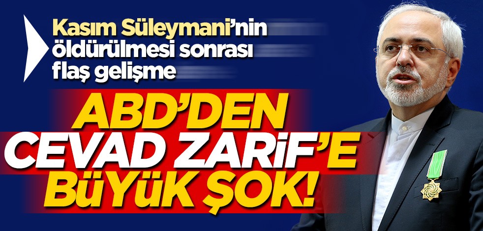 ABD'den İran Dışişleri Bakanı Cevad Zarif'e büyük şok!