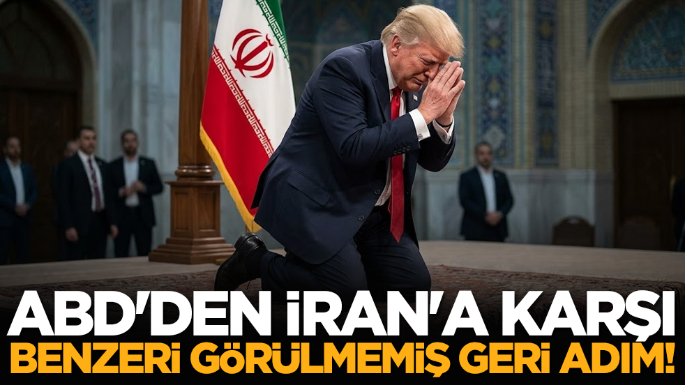 ABD'den İran'a karşı benzeri görülmemiş geri adım!