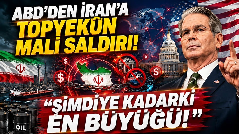 ABD'den İran'a topyekûn ekonomik saldırı: 