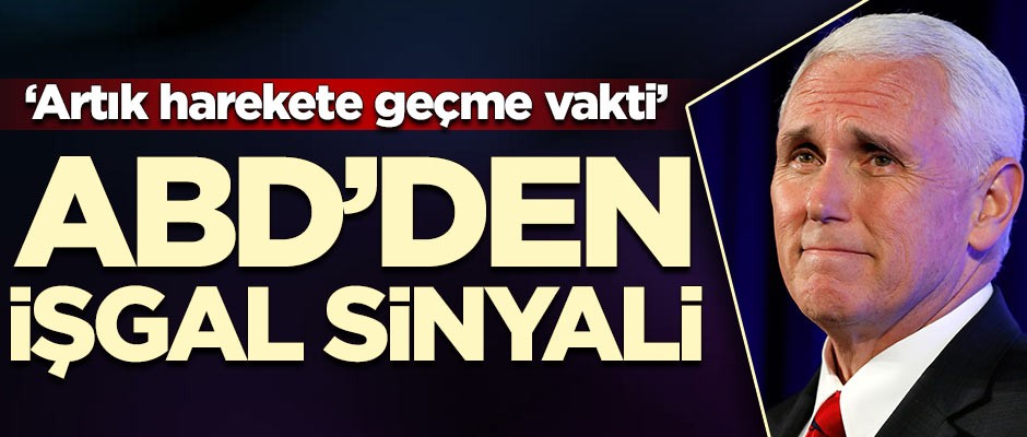 ABD'den işgal sinyali! 'Artık harekete geçme vakti'