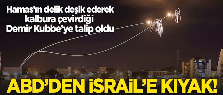 ABD'den İsrail'e kıyak: Hamas'ın deldiği 'Demir Kubbe'leri alacak