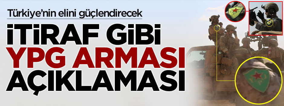 ABD'den itiraf gibi YPG arması açıklaması!