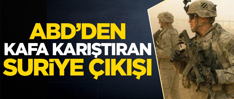 ABD'den kafa karıştıran Suriye açıklaması