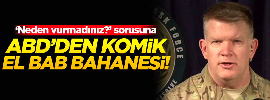 ABD'den komik El Bab bahanesi!