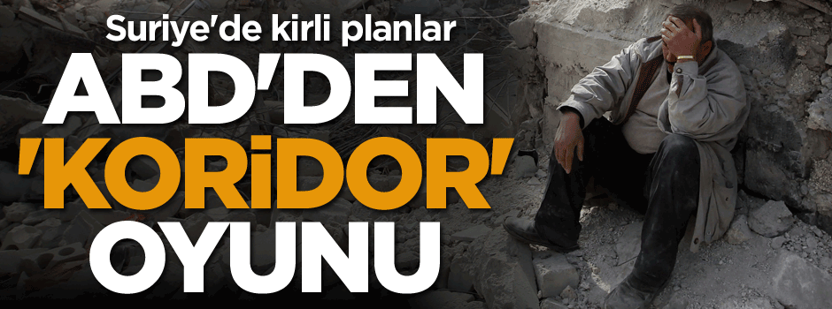 ABD'den 'koridor' oyunu