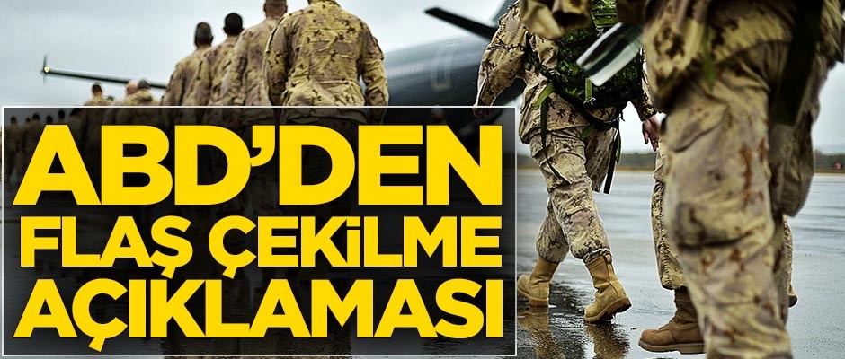 ABD'den kritik çekilme açıklaması