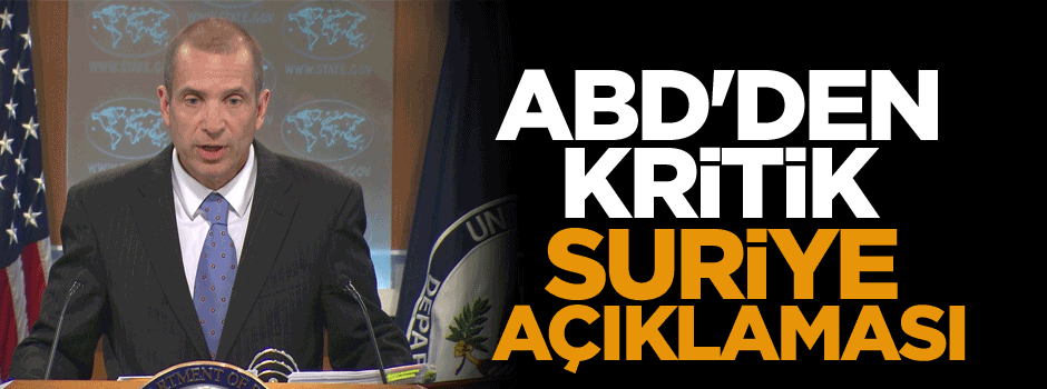 ABD'den kritik suriye açıklaması