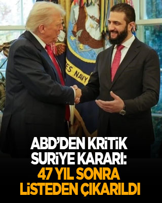 ABD’den kritik Suriye kararı: 47 yıl sonra listeden çıkarıldı