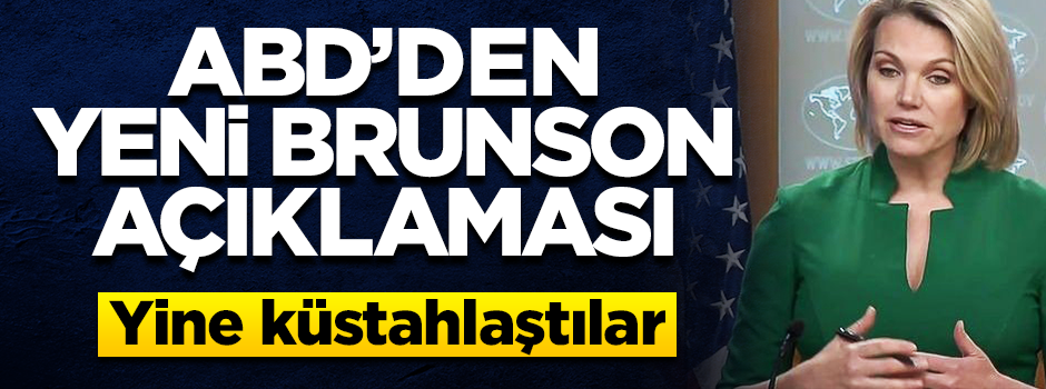 ABD'den küstah Brunson açıklaması: Hemen bırakılsın!
