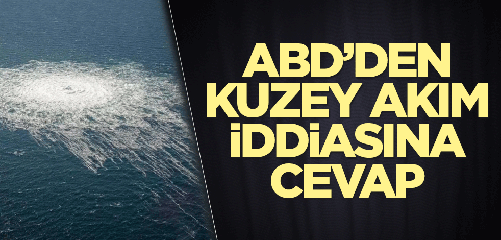 ABD'den Kuzey Akım iddiasına cevap
