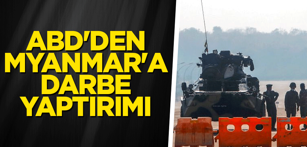 ABD'den Myanmar'a darbe yaptırımı