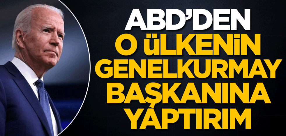 ABD'den o ülkenin Genelkurmay Başkanına yaptırım