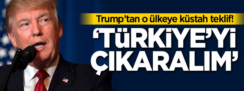 ABD'den o ülkeye küstah Türkiye teklifi!