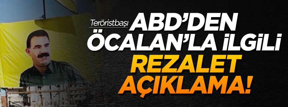 ABD'den Öcalan posteriyle ilgili rezalet açıklama