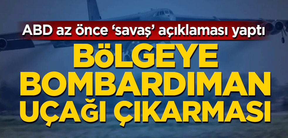 ABD'den Orta Doğu'ya bombardıman uçağı çıkarması