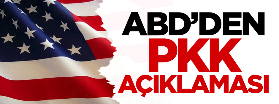 ABD'den PKK açıklaması