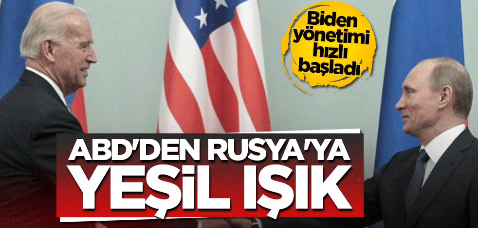 ABD'den Rusya'ya yeşil ışık