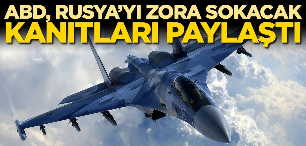 ABD'den Rusya'yı zora sokacak paylaşımlar! Kanıtları ortaya çıkardı